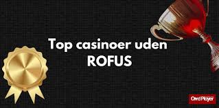 Find Nye Casinoer Uden Rufus - En Guide til Spiloplevelser Find Nye Casinoer Uden Rufus - En Guide til Spiloplevelser
